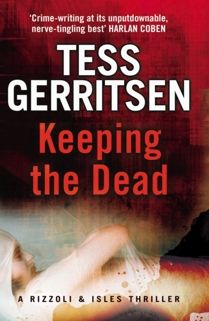 Keeping the Dead : (Rizzoli & Isles series 7), Paperback / softback Book