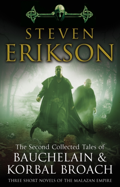 The Second Collected Tales of Bauchelain & Korbal Broach : Three Short Novels of the Malazan Empire, Paperback / softback Book