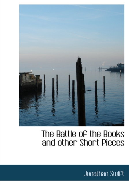 The Battle of the Books and Other Short Pieces, Hardback Book