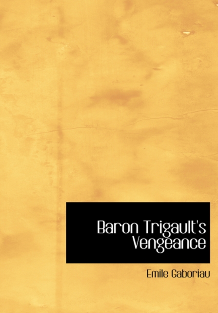 Baron Trigault's Vengeance, Hardback Book