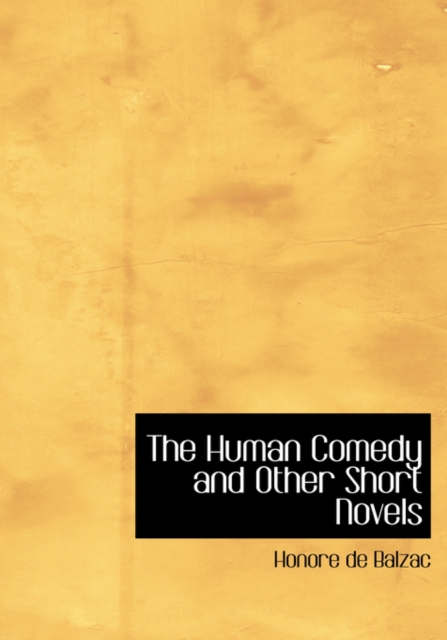 The Human Comedy and Other Short Novels, Hardback Book