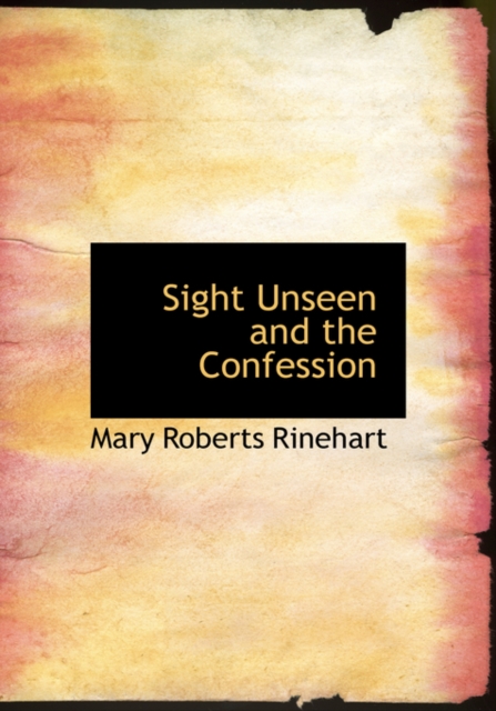 Sight Unseen and the Confession, Hardback Book
