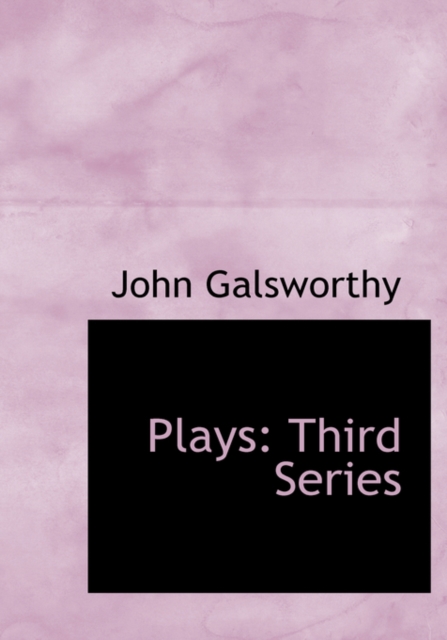 Plays : Third Series (Large Print Edition), Hardback Book