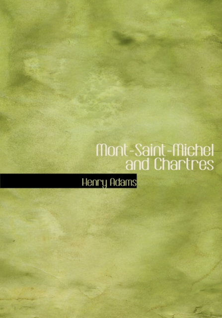 Mont-Saint-Michel and Chartres, Hardback Book