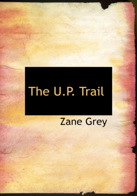 The U.P. Trail, Hardback Book