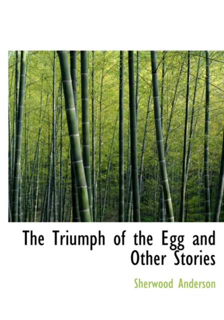 The Triumph of the Egg and Other Stories, Hardback Book