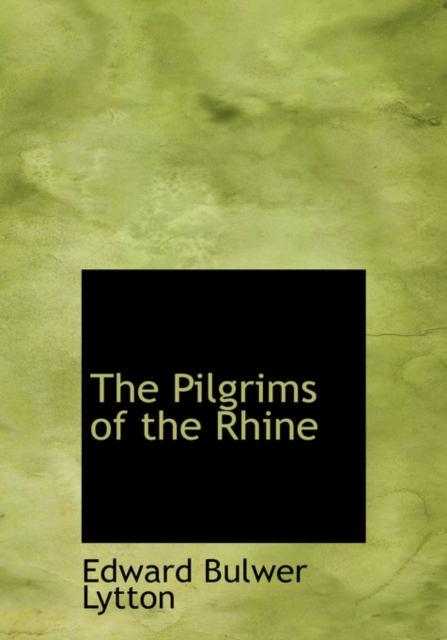 The Pilgrims of the Rhine, Hardback Book