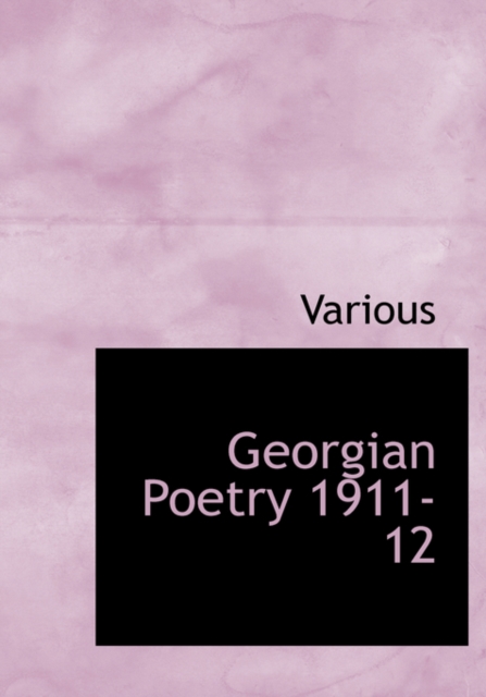 Georgian Poetry 1911-12, Hardback Book