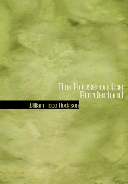 The House on the Borderland, Hardback Book