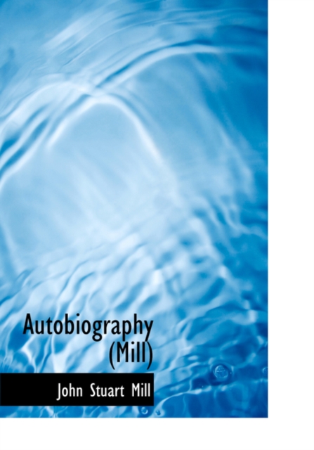 Autobiography (Mill), Hardback Book
