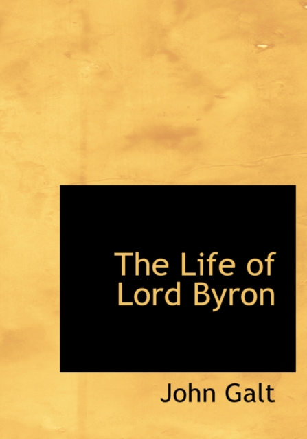 The Life of Lord Byron, Hardback Book