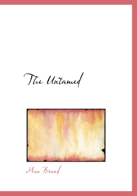 The Untamed, Hardback Book