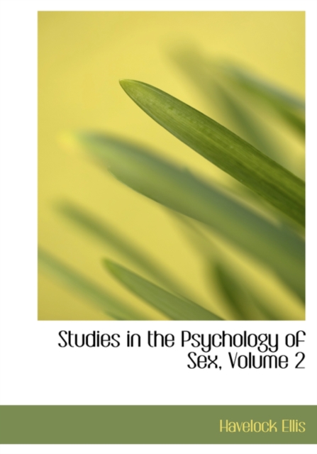Studies in the Psychology of Sex, Volume 2, Hardback Book