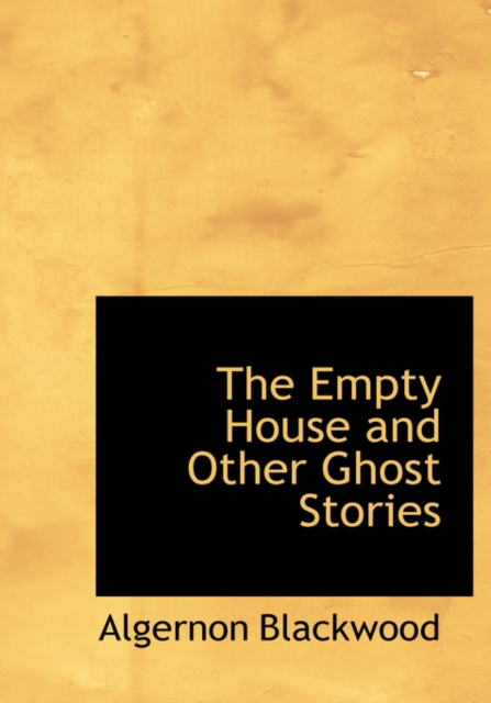 The Empty House and Other Ghost Stories, Hardback Book