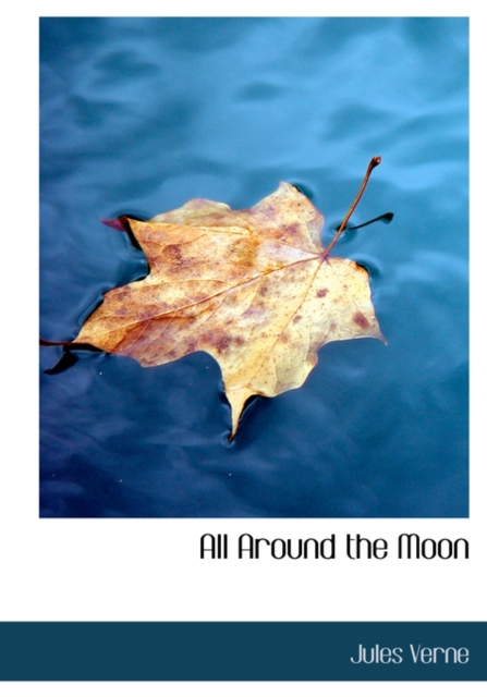 All Around the Moon, Hardback Book