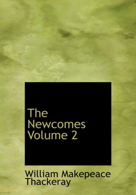 The Newcomes Volume 2, Hardback Book
