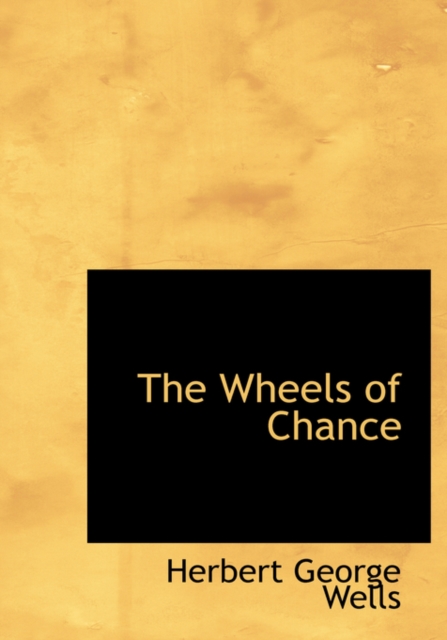 The Wheels of Chance, Hardback Book