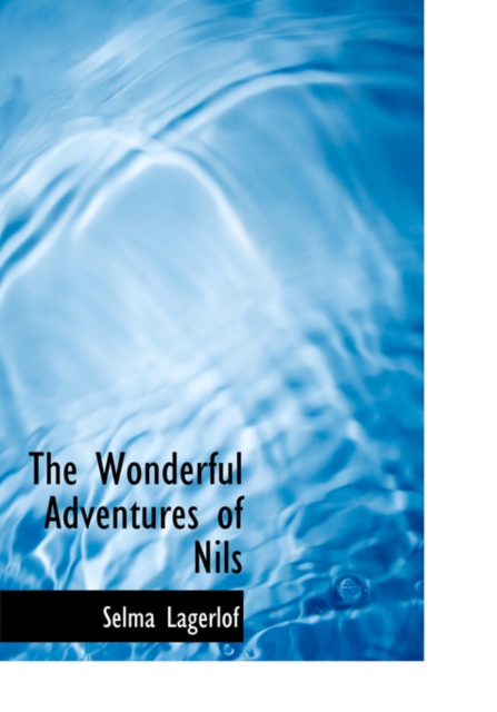 The Wonderful Adventures of Nils, Hardback Book