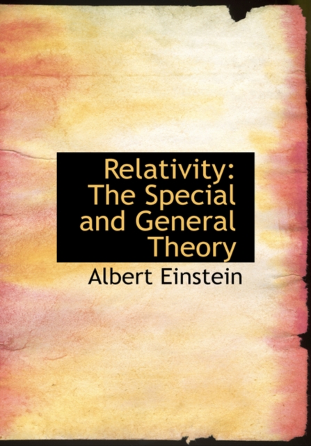 Relativity : The Special and General Theory (Large Print Edition), Hardback Book