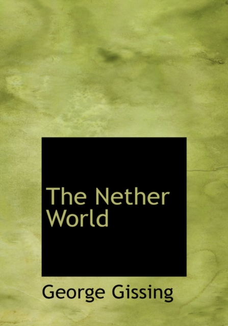 The Nether World, Hardback Book