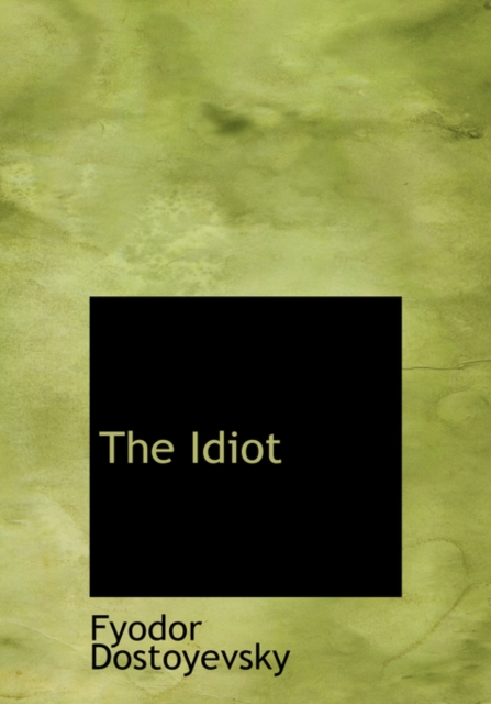 The Idiot, Hardback Book