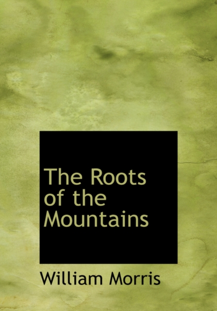The Roots of the Mountains, Hardback Book