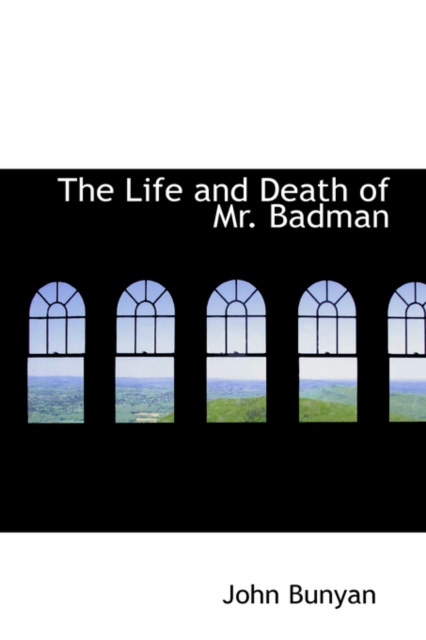 The Life and Death of Mr. Badman, Hardback Book