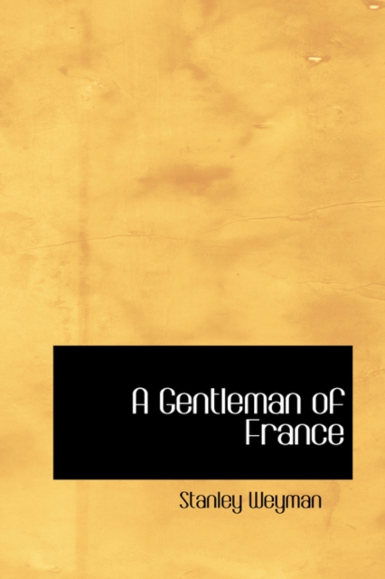 A Gentleman of France, Hardback Book