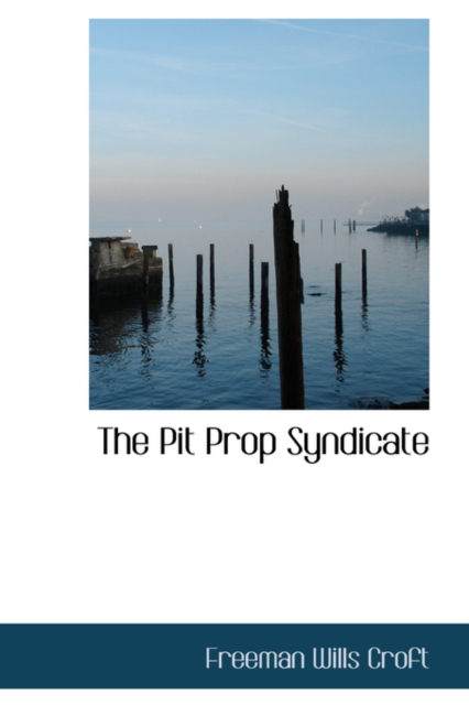 The Pit Prop Syndicate, Hardback Book