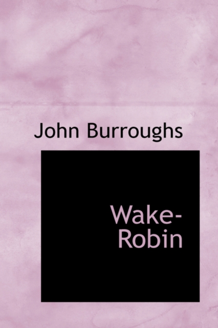 Wake-Robin, Hardback Book