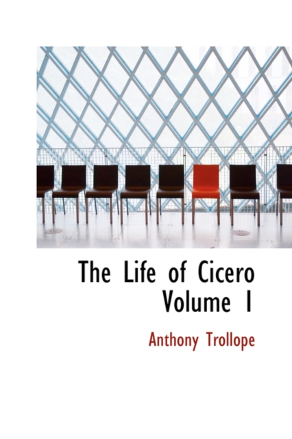 The Life of Cicero Volume 1, Hardback Book