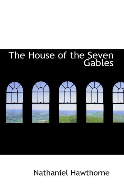 The House of the Seven Gables, Hardback Book
