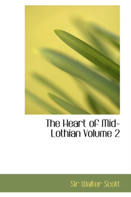 The Heart of Mid-Lothian Volume 2, Hardback Book