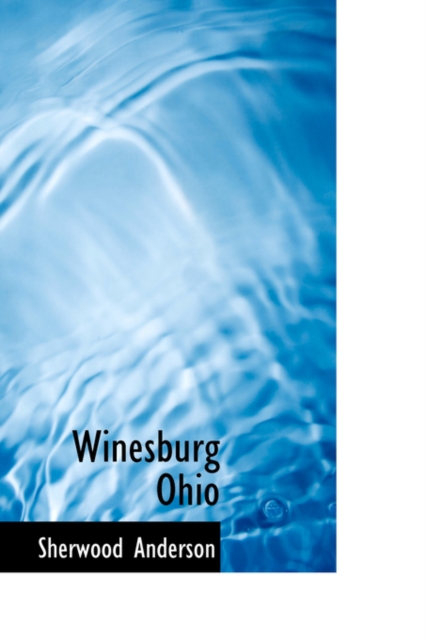 Winesburg Ohio, Hardback Book