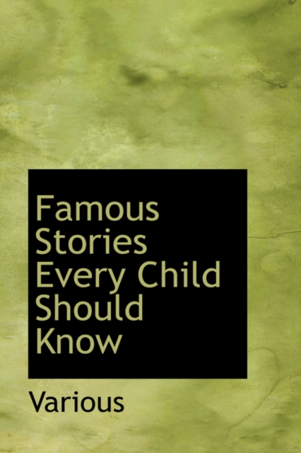 Famous Stories Every Child Should Know, Hardback Book