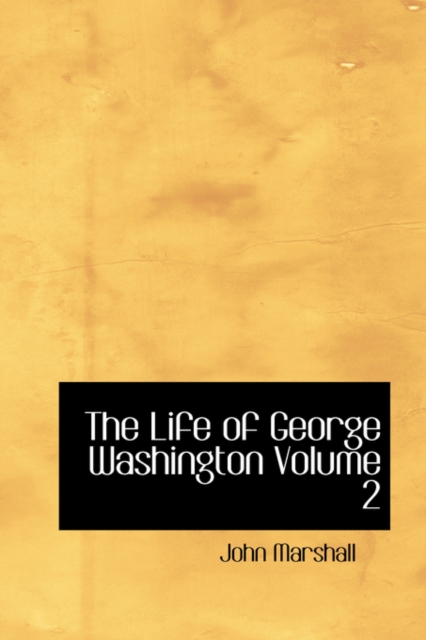 The Life of George Washington Volume 2, Hardback Book