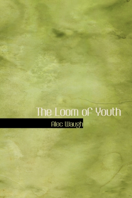 The Loom of Youth, Hardback Book