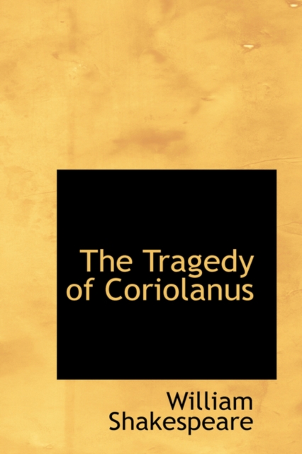 The Tragedy of Coriolanus, Hardback Book
