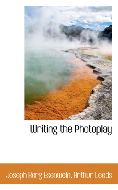 Writing the Photoplay, Hardback Book