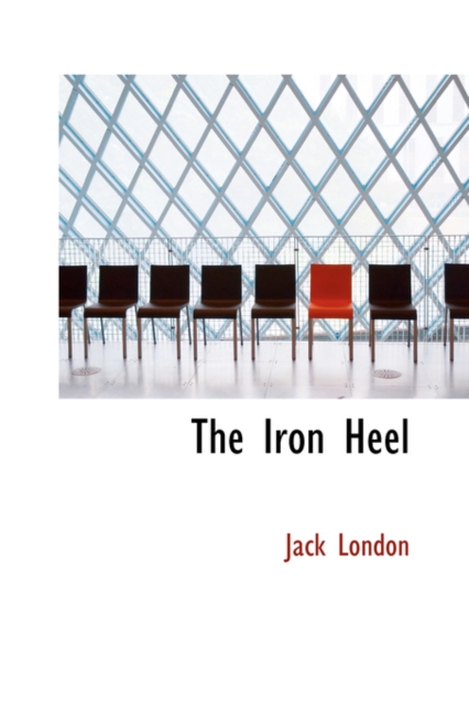 The Iron Heel, Hardback Book