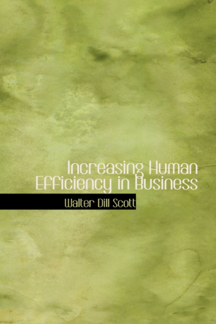 Increasing Human Efficiency in Business, Hardback Book