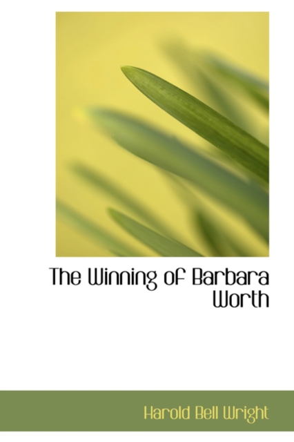 The Winning of Barbara Worth, Hardback Book