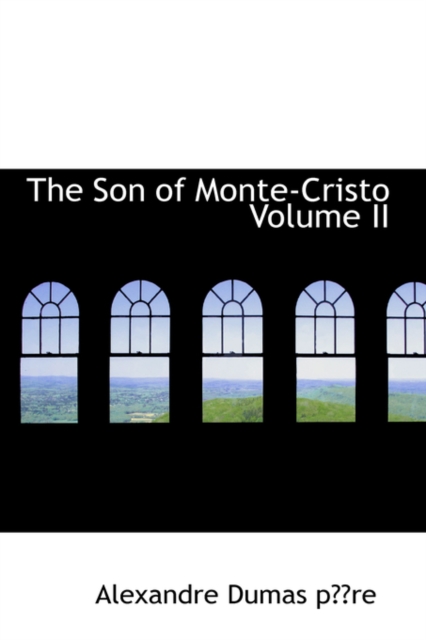 The Son of Monte-Cristo Volume II, Hardback Book