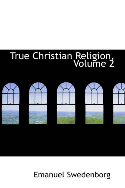 True Christian Religion, Volume 2, Hardback Book