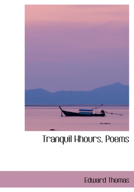 Tranquil Hhours, Poems, Hardback Book