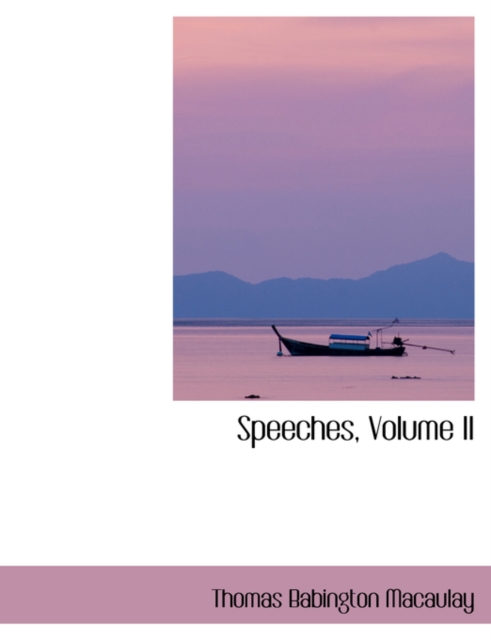 Speeches, Volume II, Hardback Book