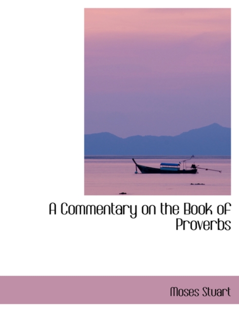 A Commentary on the Book of Proverbs, Hardback Book