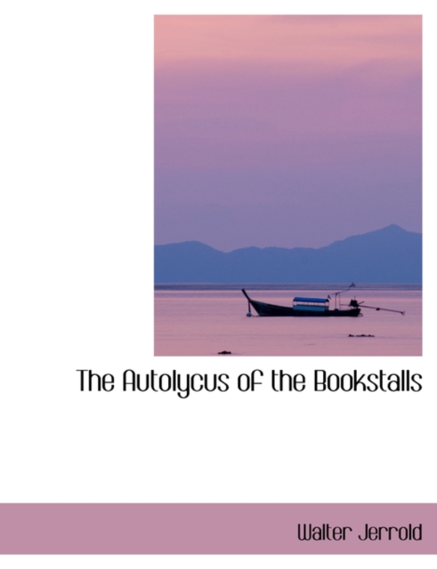 The Autolycus of the Bookstalls, Hardback Book