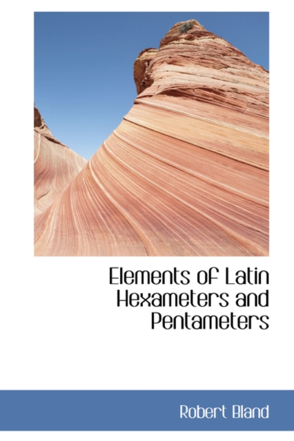 Elements of Latin Hexameters and Pentameters, Hardback Book