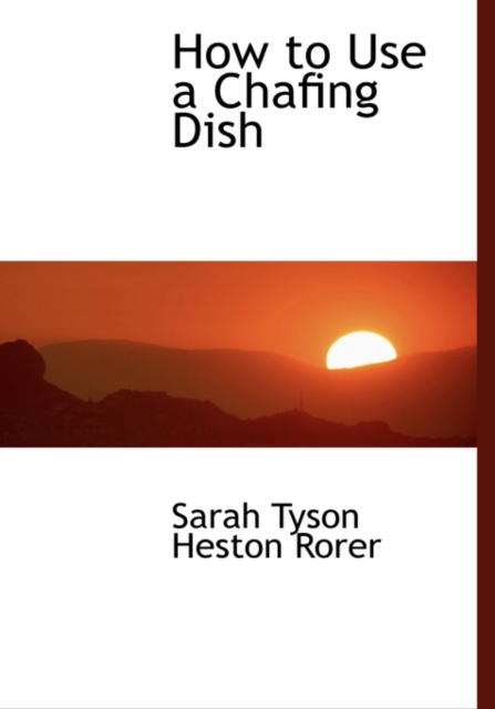 How to Use a Chafing Dish, Paperback / softback Book